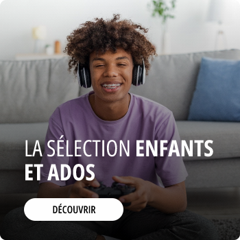 ENFANTS ET ADOS